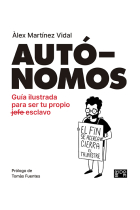 Autónomos. Guía ilustrada para ser tu propio esclavo