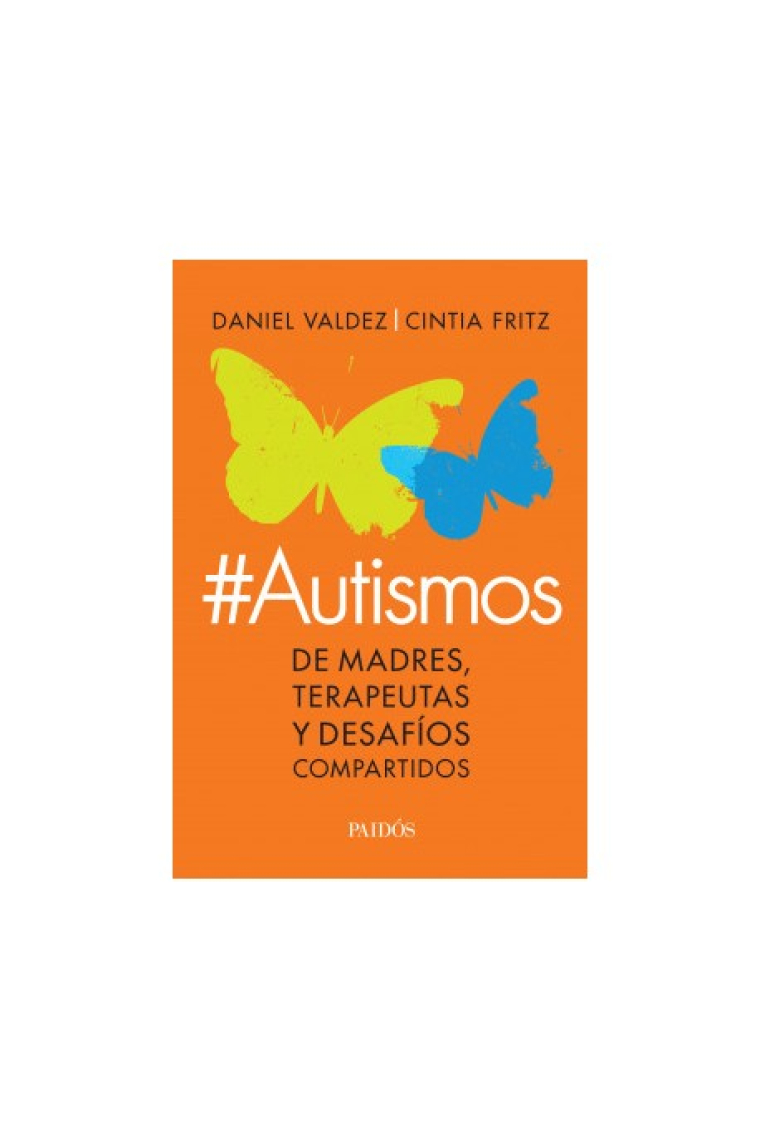 #AUTISMOS. De madres, terapeutas y desafíos compartidos