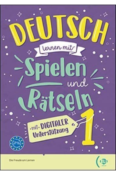 Deutsch lernen mit Spielen und Ratseln: Volume  1 (mit digitaler Unterstuzung)