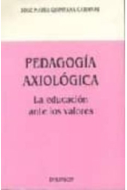 Pedagogía axiológica. La educación ante los valores