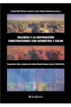 VALENCIA Y LA ABSTRACCION. CONSTRUCCIONES CON GEOMETRIA Y COLOR