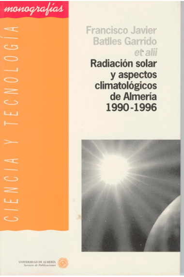 Radiación solar y aspectos climatológicos de Almería 1990-1996