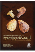 Las Sociedades Prehistóricas y la Arqueología de Conil en el contexto de la Banda Atlántica de Cádiz