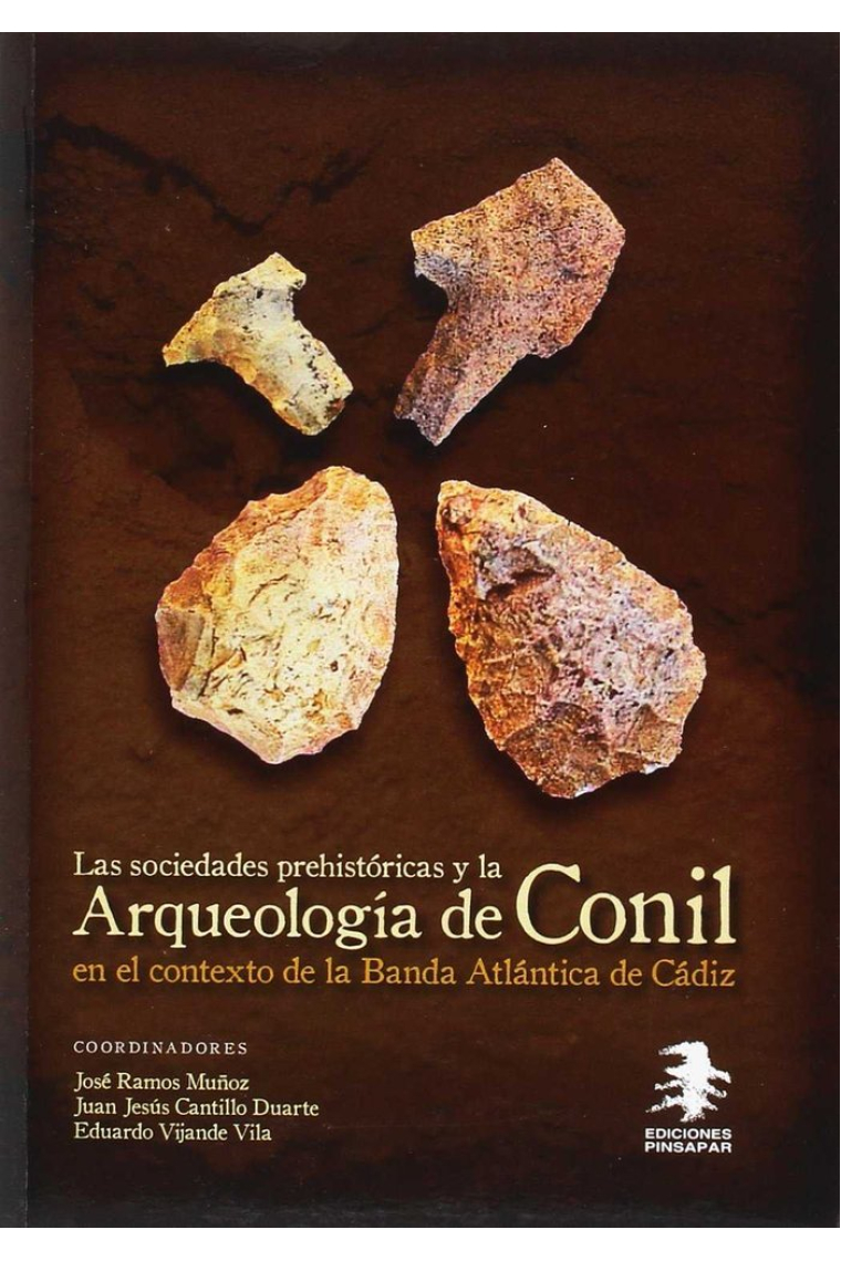 Las Sociedades Prehistóricas y la Arqueología de Conil en el contexto de la Banda Atlántica de Cádiz