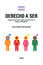 DERECHO A SER: EXPERIENCIAS DE MUJERES Y HOMBRES TRANS