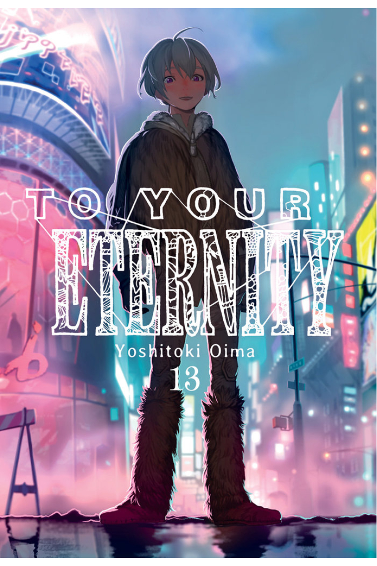 TO YOUR ETERNITY 13