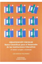 Organización escolar. Bases científicas para el desarrollo de las instituciones educativas