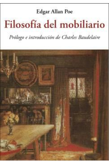 Filosofía del mobiliario (Prólogo e introducción de Charles Baudelaire)