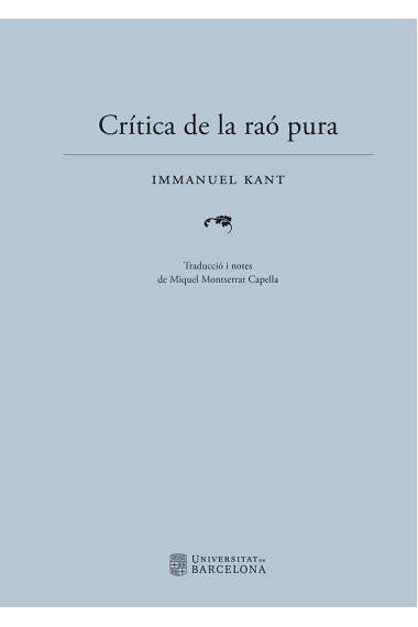 Crítica de la raó pura (Traducció i notes de Miquel Montserrat Capella)