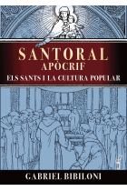 Santoral apòcrif. Els sants i la cultura popular