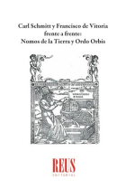 Carl Schmitt y Francisco de Vitoria frente a frente: Nomos de la Tierra y Ordo Orbis