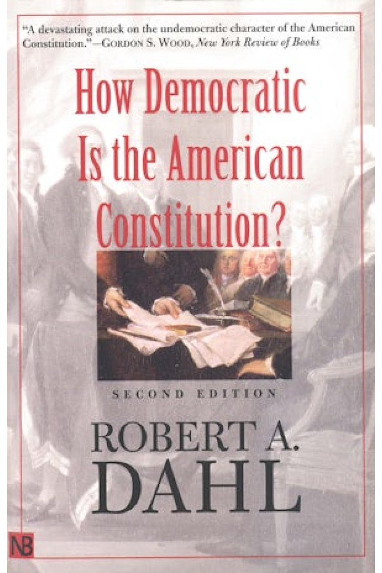 How Democratic is the American Constitution? Second Edition