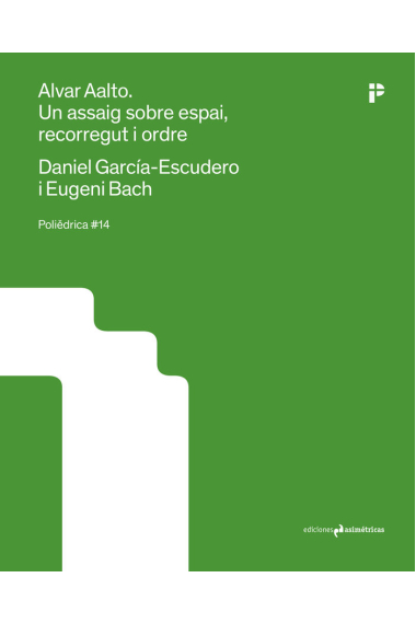 Alvar Aalto. Un assaig sobre espai, recorregut i ordre