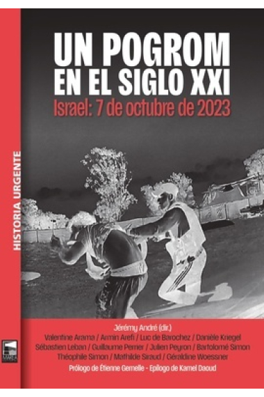 Un pogrom en el siglo XXI. Israel: 7 de octubre de 2023