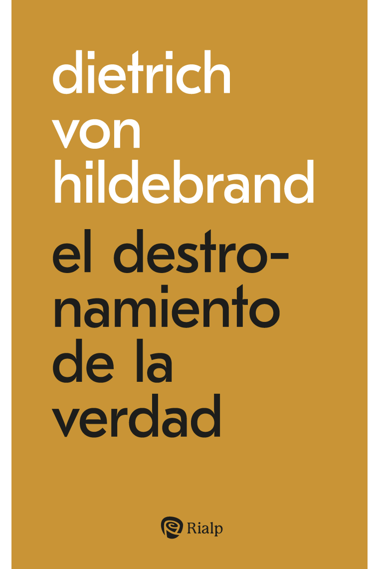 El destronamiento de la verdad: ensayos sobre la posverdad