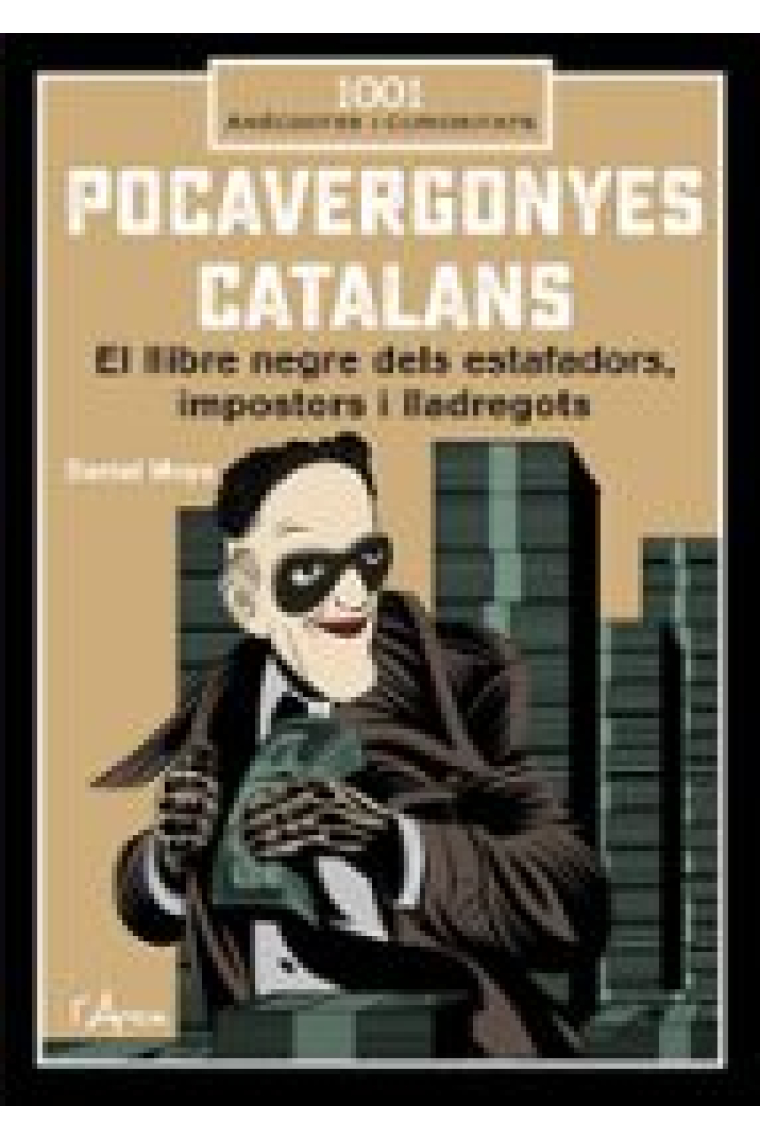 Pocavergonyes catalans. El llibre negre dels estafadors, impostors i lladregots