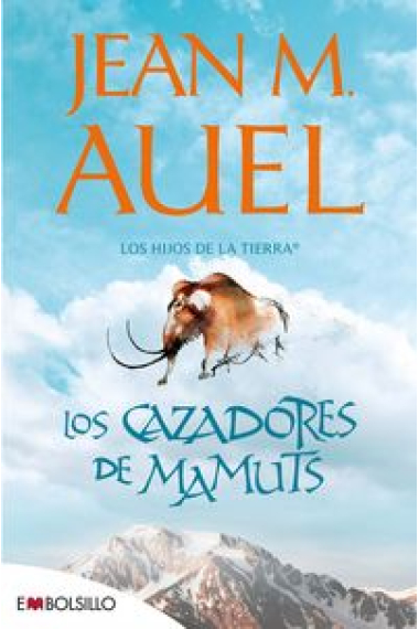 Los cazadores de Mamuts. Los Hijos de la Tierra 3