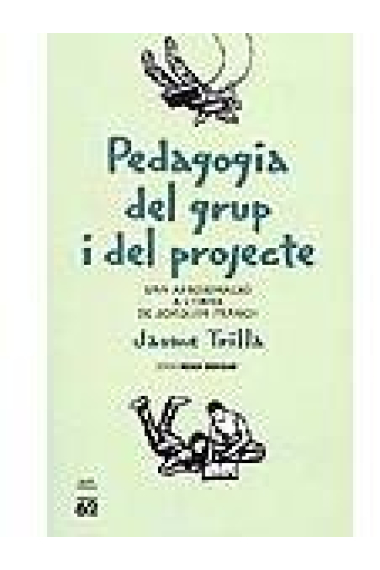 Pedagogia del grup i del projecte. Una aproximació a l'obra de Joaquim Franch