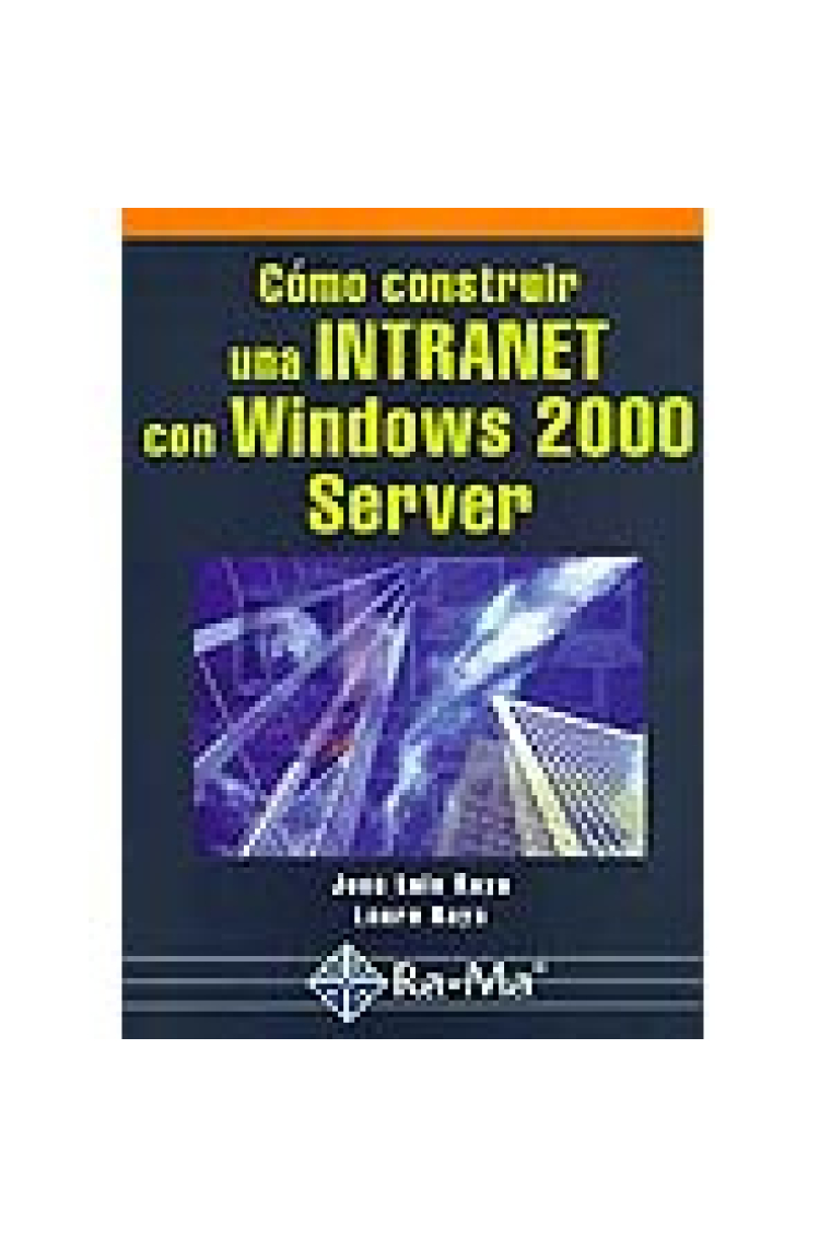 Cómo construir una Intranet con Windows 2000 Server