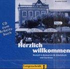 Herzlich wilkommen. CD zum Arbeitsbuch. Deutsch in Restaurants und Tourismus. Arbeitsbuch