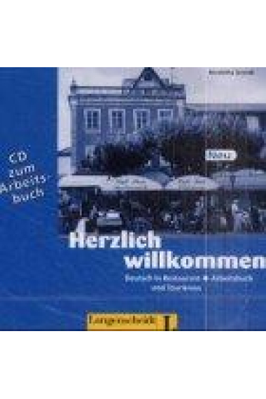 Herzlich wilkommen. CD zum Arbeitsbuch. Deutsch in Restaurants und Tourismus. Arbeitsbuch