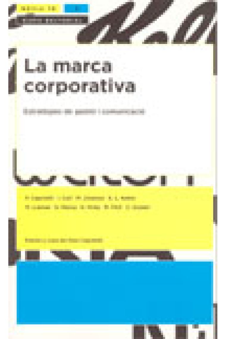 La marca corporativa. Estratègies de gestió i comuncació