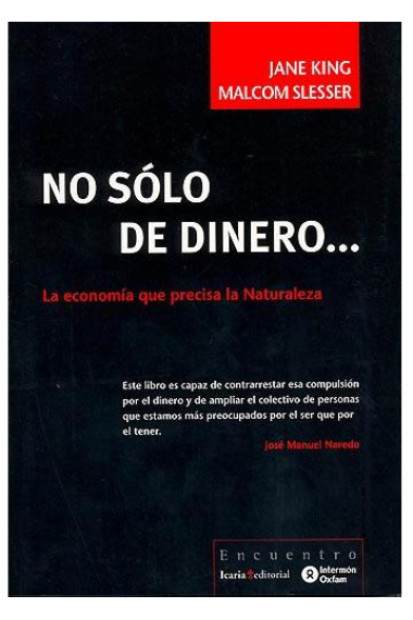 No sólo de dinero... la economía que precisa la naturaleza