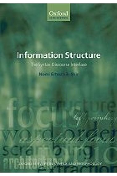 Information Structure: The Syntax-Discourse Interface