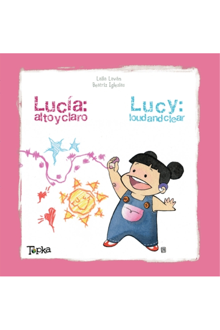 Lucía: alto y claro / Lucy: Loud and clear (Cuento bilingüe inglés-castellano)