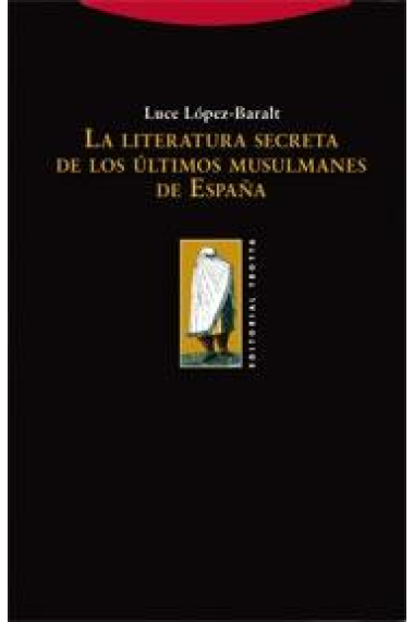 Literatura secreta de los últimos musulmanes de España