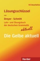 Lehr- und Übungsbuch der deutschen Grammatik - aktuell. Lösungsschlüssel