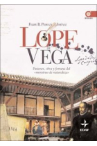 Lope de Vega: pasiones, obra y fortuna del monstruo de la naturaleza