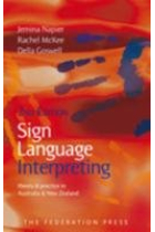 Sign Language Interpreting: Theory and Practice in Australia and New Zealand