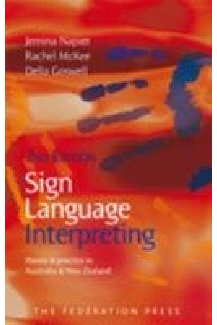 Sign Language Interpreting: Theory and Practice in Australia and New Zealand