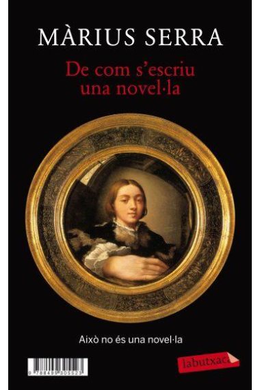 De com escriure una novel·la/Monocle, una novel·la (in)acabada