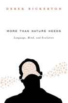 More than nature needs: language, mind, and evolution