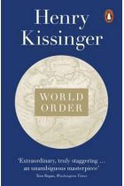 World Order : Reflections on the Character of Nations and the Course of History