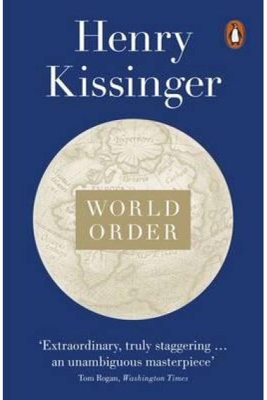 World Order : Reflections on the Character of Nations and the Course of History