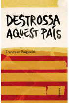 Destrossa aquest país