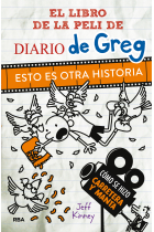 Diario de Greg. Esto es otra historia.. El libro de la película.