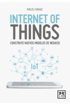 Internet of Things. Construye nuevos modelos de negocio