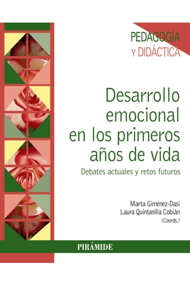 Desarrollo emocional en los primeros años de vida. Debates actuales y retos futuros