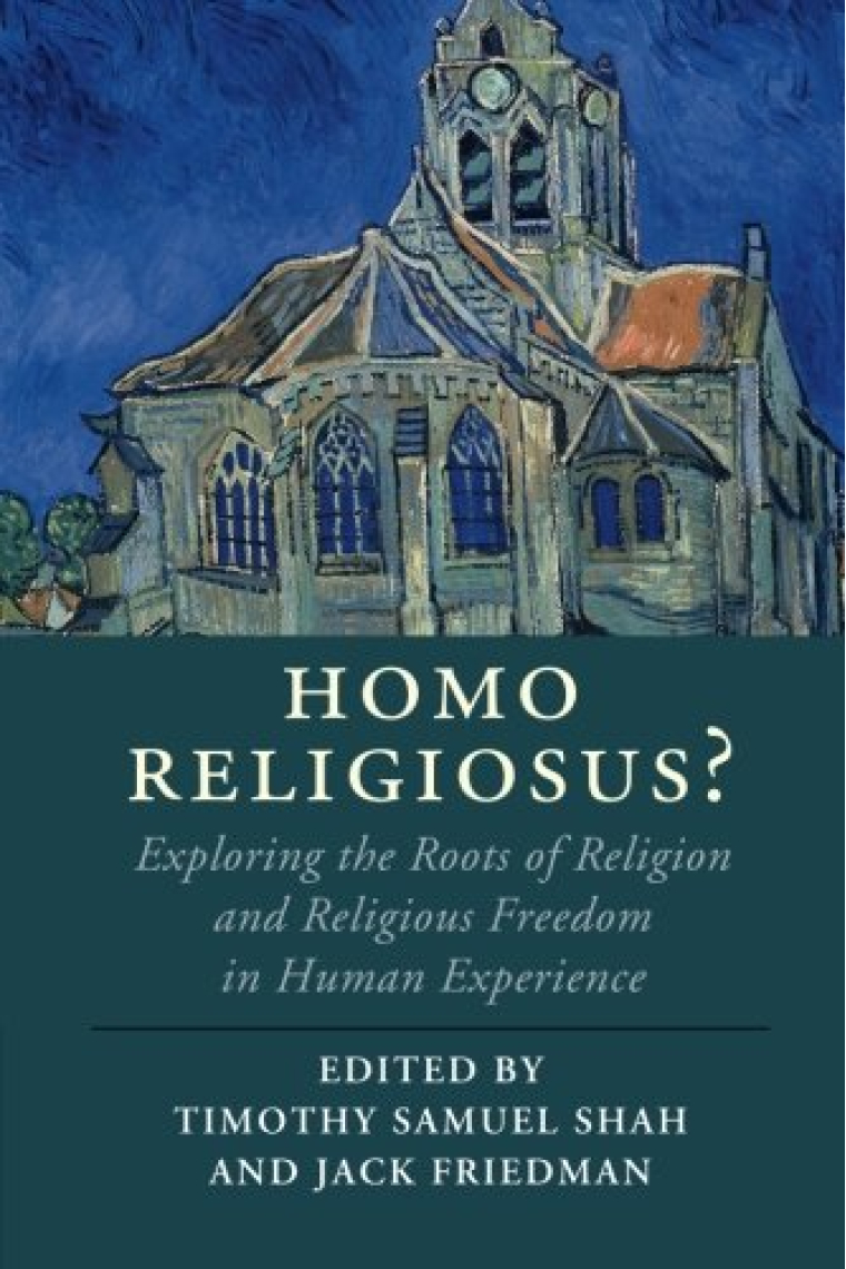 Homo religiosus? Exploring the roots of religion and religious freedom in human experience read