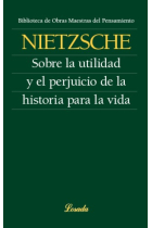 Sobre la utilidad y el perjuicio de la historia para la vida