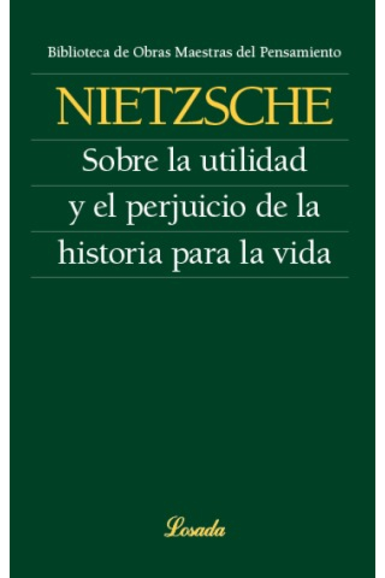 Sobre la utilidad y el perjuicio de la historia para la vida