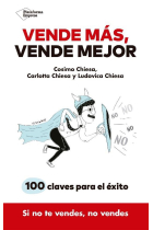 Vende más, vende mejor. 100 claves para el éxito