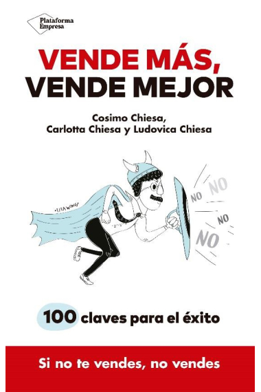 Vende más, vende mejor. 100 claves para el éxito