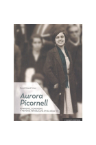 Aurora Picornell. Feminismo, comunismo y memoria republicana en el siglo XX