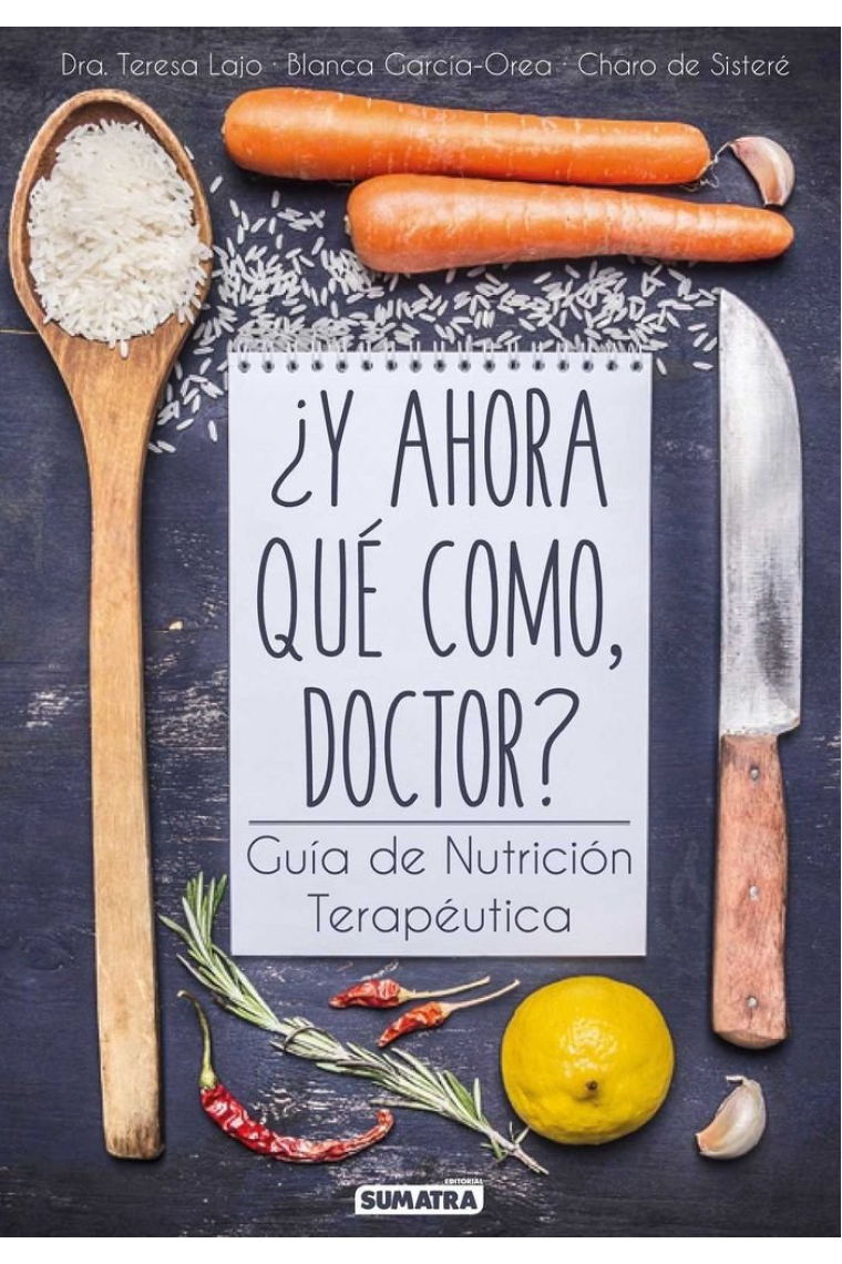 ¿Y ahora qué como, doctor? Guía de nutrición terapéutica