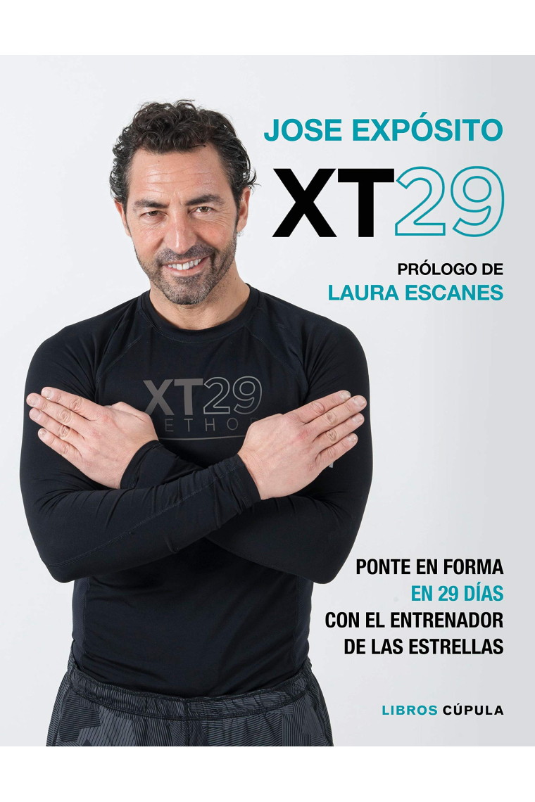 El método XT29. Ponte en forma en 29 días con el entrenador de las estrellas